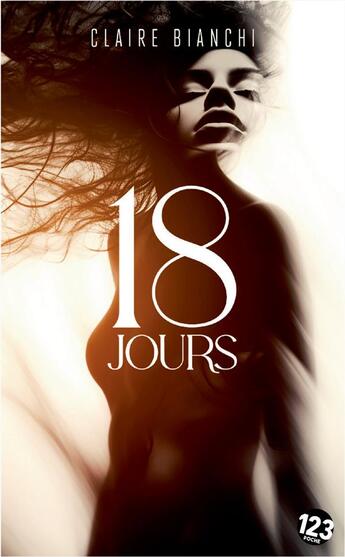 Couverture du livre « 18 jours » de Claire Bianchi aux éditions Editions Du 123