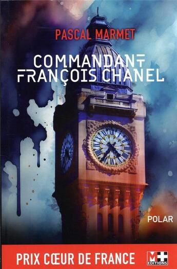 Couverture du livre « Commandant François Chanel, 36 quai des Orfèvres » de Pascal Marmet aux éditions M+ Editions