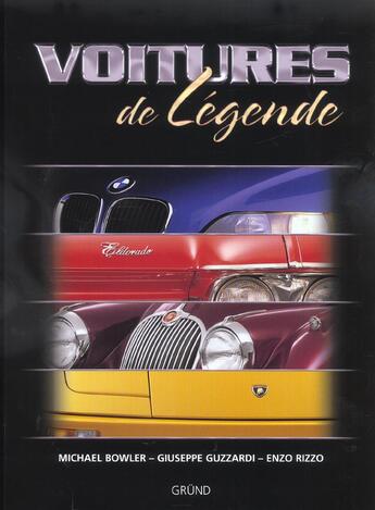 Couverture du livre « Voitures de legende » de Bowler/Guzzardi aux éditions Grund