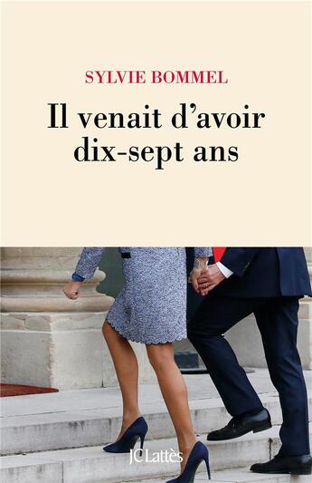 Couverture du livre « Il venait d'avoir dix-sept ans » de Sylvie Bommel aux éditions Lattes