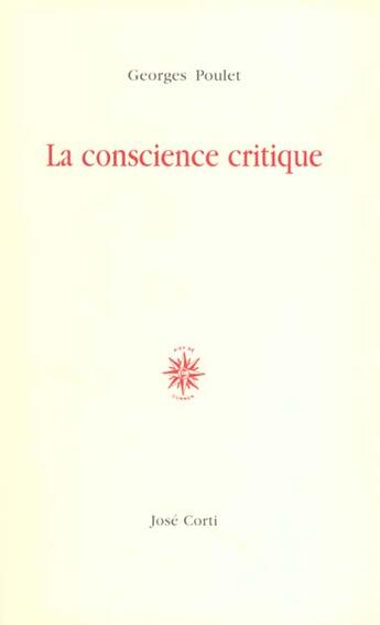 Couverture du livre « Conscience critique » de Georges Poulet aux éditions Corti
