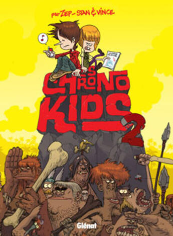 Couverture du livre « Les Chronokids Tome 2 » de Zep et Stan et Vince aux éditions Glenat