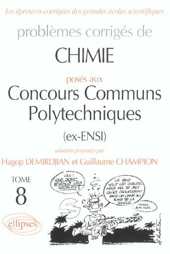 Couverture du livre « Problèmes corrigés de chimie posés aux concours communs polytechniques » de Hagop Demirdjian et Guillaume Champion aux éditions Ellipses