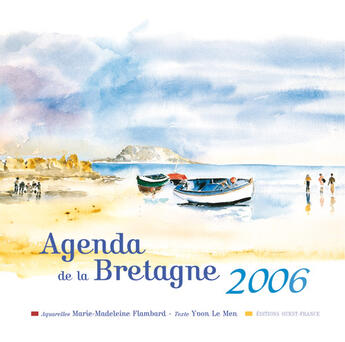 Couverture du livre « Agenda de la Bretagne 2006 » de Le Men Y-Flambard M aux éditions Ouest France