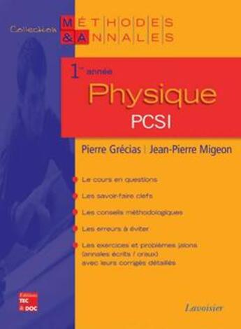 Couverture du livre « Physique pcsi 1re annee (collection methodes & annales) » de Pierre Grecias aux éditions Tec Et Doc