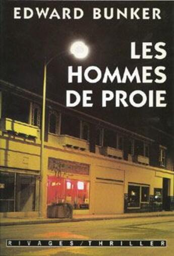 Couverture du livre « Les hommes de proie » de Bunker Edward aux éditions Rivages