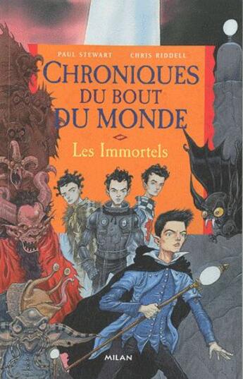 Couverture du livre « Chroniques du bout du monde ; t.2 les immortels » de Paul Stewart et Chris Riddell aux éditions Milan