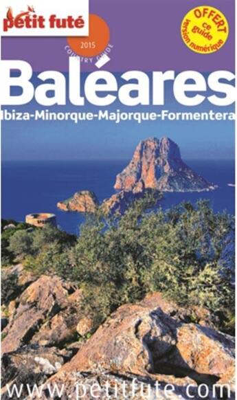 Couverture du livre « GUIDE PETIT FUTE ; COUNTRY GUIDE ; Baléares ; Ibiza, Minorque, Majorque, Formentera » de  aux éditions Le Petit Fute