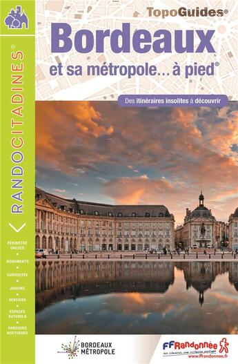 Couverture du livre « Topo-guides ; randocitadines ; Bordeaux et sa métropole... à pied (5e édition) » de  aux éditions Ffrp