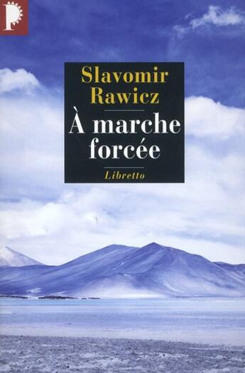 Couverture du livre « À marche forcée » de Slavomir Rawicz aux éditions Libretto