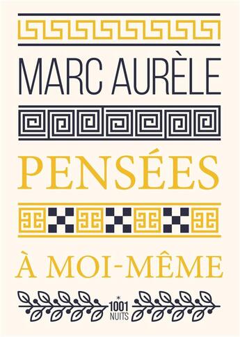 Couverture du livre « Pensées à moi-même » de Marc Aurèle aux éditions Mille Et Une Nuits