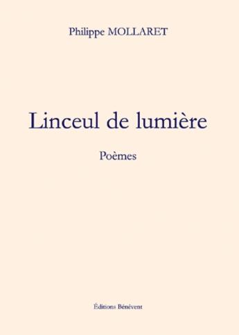 Couverture du livre « Linceul de lumière » de Philippe Mollaret aux éditions Benevent