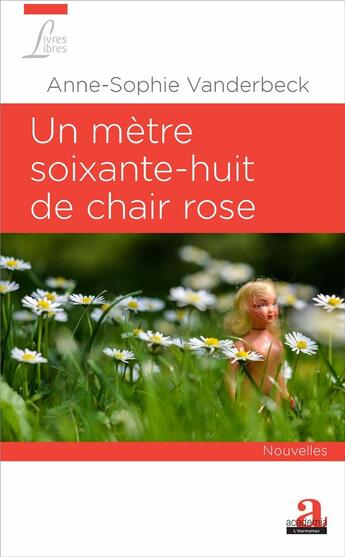 Couverture du livre « Un mètre soixante-huit de chair rose » de Anne-Sophie Vanderbeck aux éditions Academia