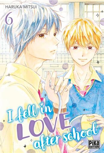 Couverture du livre « I fell in love after school Tome 6 » de Haruka Mitsui aux éditions Pika