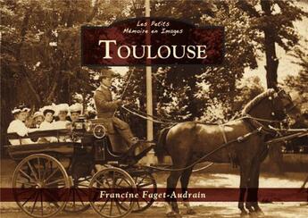 Couverture du livre « Toulouse » de Francine Faget-Audrain aux éditions Editions Sutton