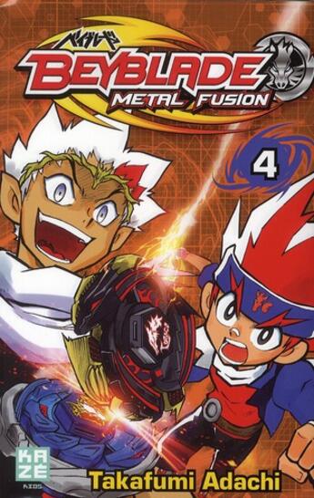 Couverture du livre « Beyblade - metal T.4 ; metal fusion » de Adachi Takafumi aux éditions Kaze