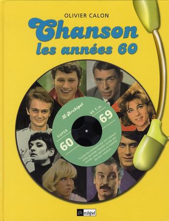 Couverture du livre « Chanson, les années 60 » de Olivier Calon aux éditions Archipel