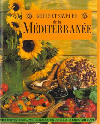 Couverture du livre « Gouts Et Saveurs De La Mediterranee » de Clark Jacqueline aux éditions La Martiniere