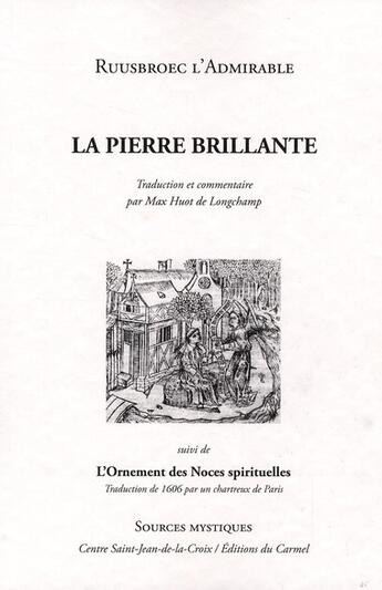 Couverture du livre « La pierre brillante ; suivi de l'ornement des noces spirituelles » de L'Admirable Ruusbroec aux éditions Paroisse Et Famille