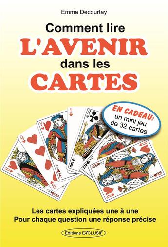 Couverture du livre « Comment lire l'avenir dans les cartes » de Emma Decourtay aux éditions Exclusif