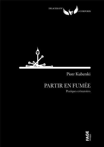 Couverture du livre « Partir en fumée : pratiques crématoires » de Kuberski Piotr aux éditions Fage