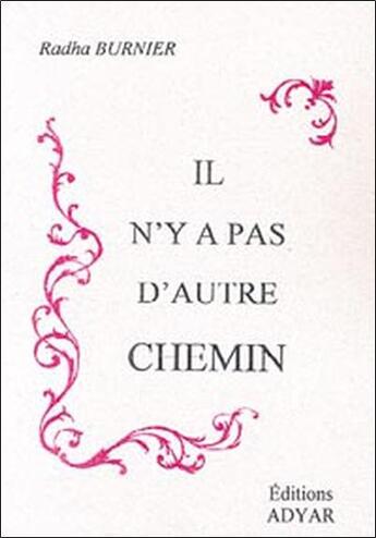 Couverture du livre « Il n'y a pas d'autre chemin » de Burnier Radha aux éditions Adyar