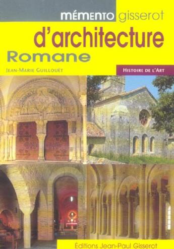 Couverture du livre « Memento gisserot d'architecture romane » de Jean-Marie Guillouet aux éditions Gisserot