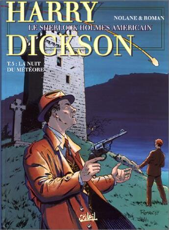 Couverture du livre « Harry Dickson, le Sherlock Holmes américain T.5 ; la nuit du météore » de Olivier Roman et Richard D. Nolane aux éditions Soleil