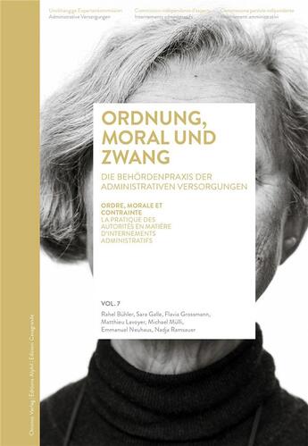 Couverture du livre « Ordre, morale et contrainte. internements administratifs et pratique des autorites / volume 7 » de Galle Buhler Rahel aux éditions Alphil