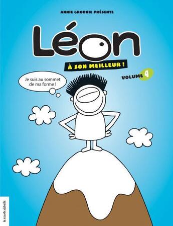 Couverture du livre « Léon à son meilleur t.4 » de Annie Groovie aux éditions La Courte Echelle