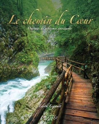 Couverture du livre « Le chemin du coeur » de Edith Legault aux éditions Distribulivre