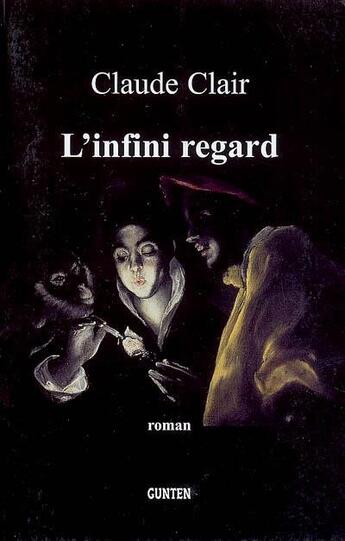 Couverture du livre « L'infini regard » de Claude Clair aux éditions Gunten