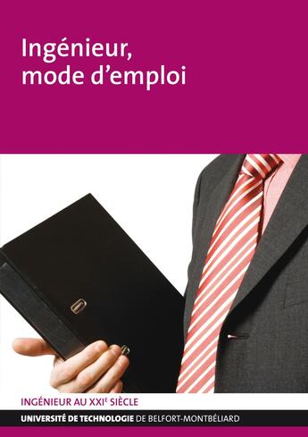 Couverture du livre « Ingenieur, mode d'emploi » de Association Des Etud aux éditions Utbm