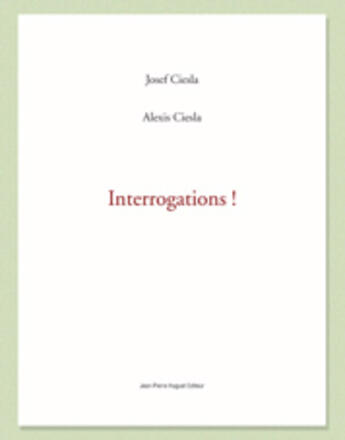 Couverture du livre « Interrogations ! » de  aux éditions Jean Pierre Huguet