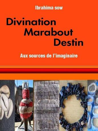 Couverture du livre « Divination marabout destin » de Ibrahima Sow aux éditions Nouvelles Editions Numeriques Africaines