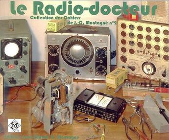 Couverture du livre « Le radio-docteur ; cahier n°2 » de Jean-Claude B. Montagne aux éditions Jean-claude Montagne