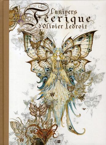 Couverture du livre « L'univers féerique d'Olivier Ledroit Tome 1 » de Olivier Souille aux éditions Daniel Maghen