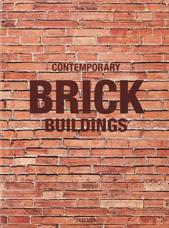 Couverture du livre « Contemporary Brick Buildings » de Philip Jodidio aux éditions Taschen