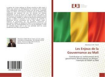 Couverture du livre « Les Enjeux de la Gouvernance au Mali » de Aboubacar S.M. Traoré aux éditions Editions Universitaires Europeennes