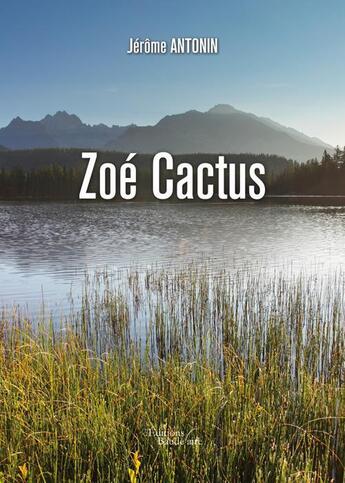 Couverture du livre « Zoé cactus » de Jerome Antonin aux éditions Baudelaire