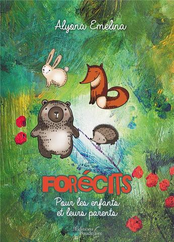 Couverture du livre « Forécits : pour les enfants et leurs parents » de Alyona Emelina aux éditions Baudelaire