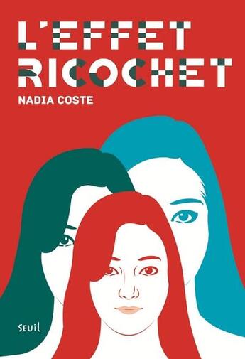 Couverture du livre « L'effet ricochet » de Nadia Coste aux éditions Seuil Jeunesse