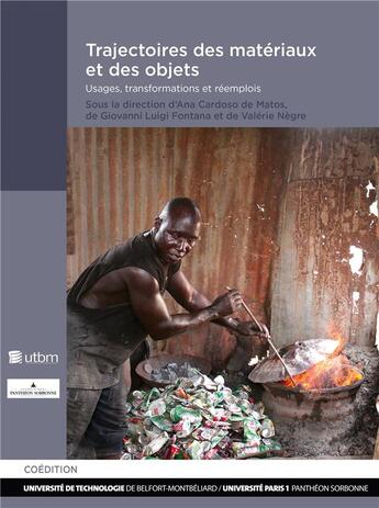 Couverture du livre « Trajectoires des matériaux et des objets : Usages, transformations et réemplois » de Cardoso De Matos/Fon aux éditions Utbm