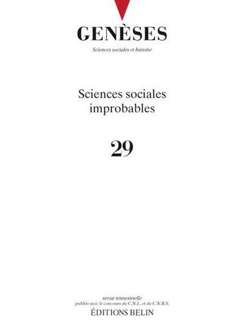 Couverture du livre « Geneses n 29 - sciences sociales improbables » de Nicolas Mariot aux éditions Belin