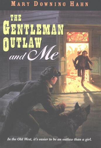 Couverture du livre « The Gentleman Outlaw and Me » de Mary Downing Hahn aux éditions Houghton Mifflin Harcourt