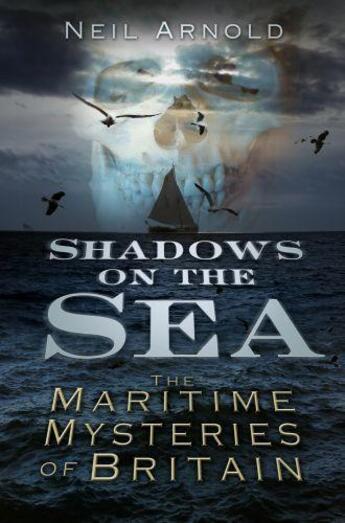 Couverture du livre « Shadows on the Sea » de Arnold Neil aux éditions History Press Digital