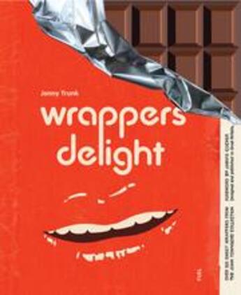 Couverture du livre « Wrappers delight » de Trunk Jonny aux éditions Fuel