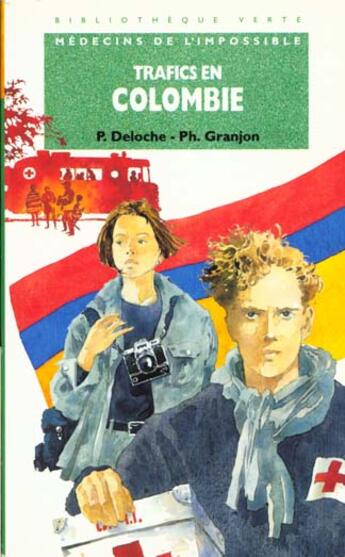 Couverture du livre « Trafics en colombie : medecins de l'impossible » de Philippe Granjon et Pascal Deloche aux éditions Le Livre De Poche Jeunesse