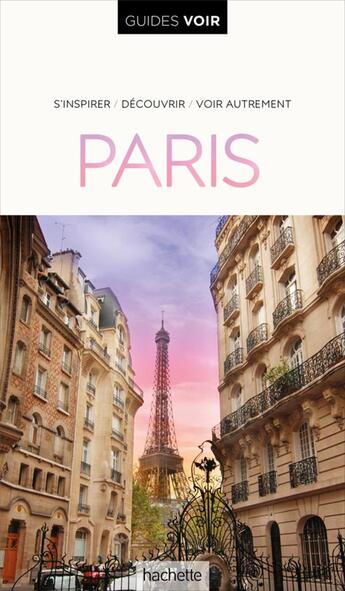 Couverture du livre « Guides voir : Paris » de Collectif Hachette aux éditions Hachette Tourisme