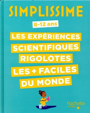 Couverture du livre « Simplissime ; les expériences scientifiques rigolotes » de Nathalie Barde et Adejie aux éditions Hachette Enfants